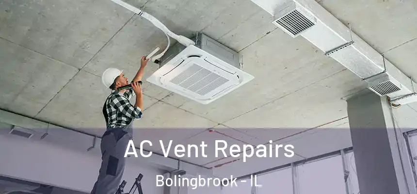  AC Vent Repairs Bolingbrook - IL
