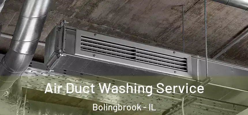  Air Duct Washing Service Bolingbrook - IL
