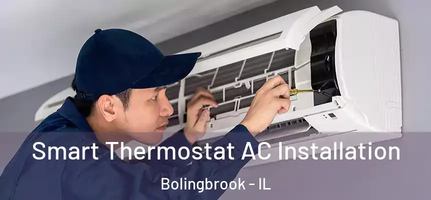  Smart Thermostat AC Installation Bolingbrook - IL